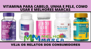 melhores vitaminas para cabelo unha e pele