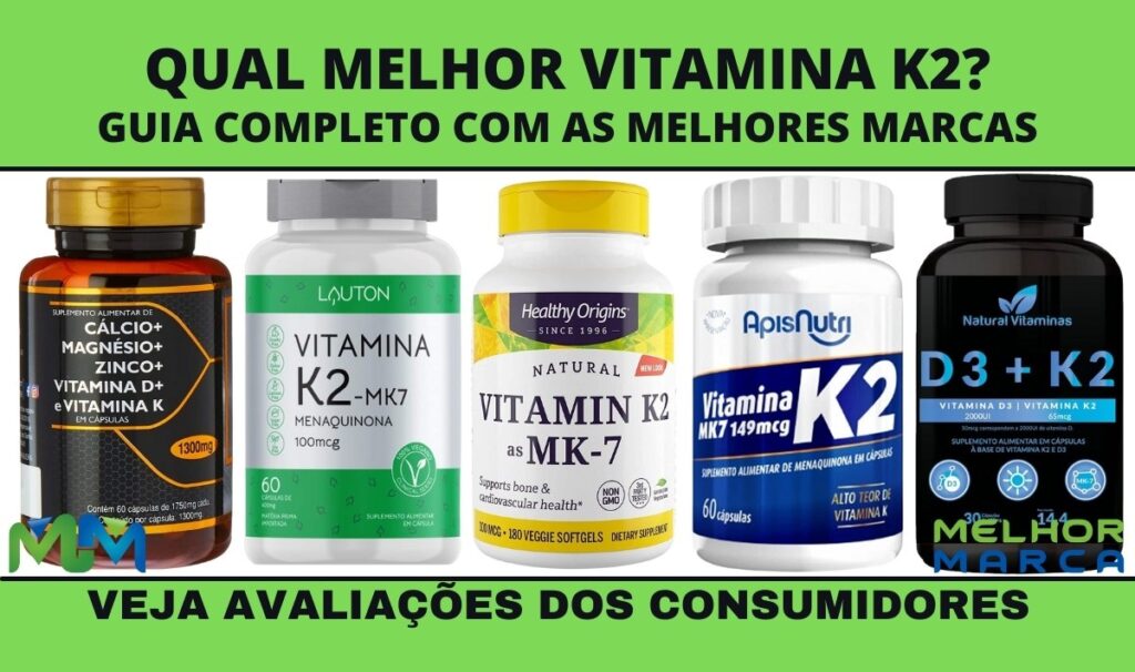 qual melhor vitamina k2 guia completo com as melhores marcas